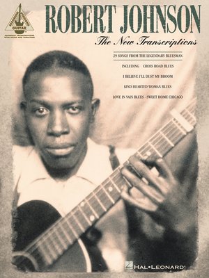 cover image of Robert Johnson--The New Transcriptions (Songbook)